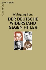 Der deutsche Widerstand gegen Hitler Benz, Wolfgang 9783406743368