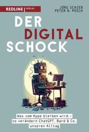 Der Digitalschock Schieb, Jörg/Posch, Peter N 9783868819472