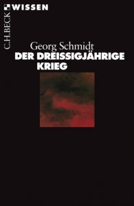 Der Dreißigjährige Krieg Schmidt, Georg 9783406721960