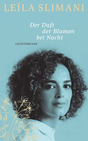 Der Duft der Blumen bei Nacht Slimani, Leïla 9783630876870