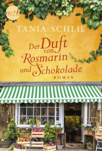 Der Duft von Rosmarin und Schokolade Schlie, Tania 9783956497810