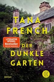 Der dunkle Garten French, Tana 9783596701636