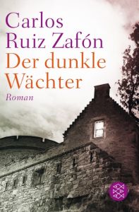 Der dunkle Wächter Ruiz Zafón, Carlos 9783596035472