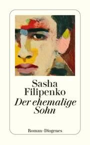 Der ehemalige Sohn Filipenko, Sasha 9783257246551