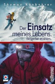 Der Einsatz meines Lebens. Käsbohrer, Thomas 9783967060041