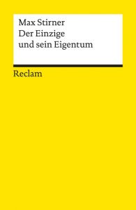 Der Einzige und sein Eigentum Stirner, Max 9783150030578