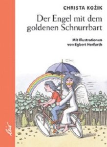 Der Engel mit dem goldenen Schnurrbart Kozik, Christa 9783896033222