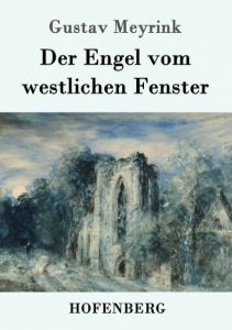 Der Engel vom westlichen Fenster Meyrink, Gustav 9783861997023