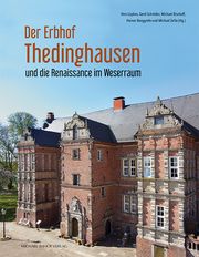 Der Erbhof Thedinghausen Vera Lüpkes/Gerd Schröder/Michael Bischoff u a 9783731914440