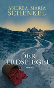 Der Erdspiegel Schenkel, Andrea Maria 9783311100478