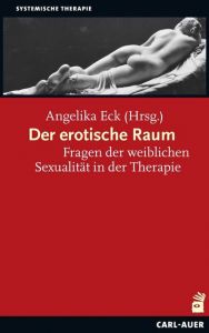 Der erotische Raum Angelika Eck 9783849702342