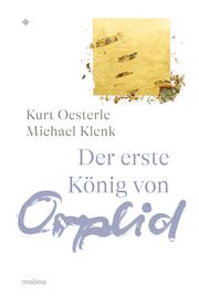 Der erste König von Orplid Oesterle, Kurt 9783948696054