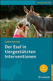 Der Esel in tiergestützten Interventionen Schmidt, Judith 9783497031368