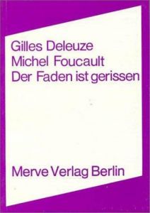 Der Faden ist gerissen Deleuze, Gilles/Foucault, Michel 9783920986845