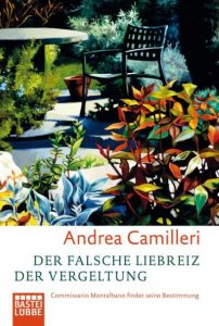 Der falsche Liebreiz der Vergeltung Camilleri, Andrea 9783404922321