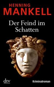 Der Feind im Schatten Mankell, Henning 9783423213349