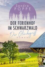 Der Ferienhof im Schwarzwald - Der Glücksgriff Poppe, Sandra 9783404193974