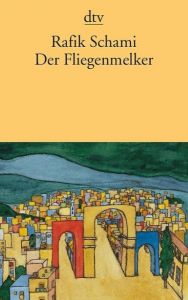 Der Fliegenmelker Schami, Rafik 9783423110815