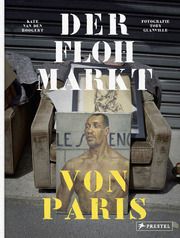 Der Flohmarkt von Paris Boogert, Kate van den 9783791379746