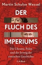 Der Fluch des Imperiums Schulze Wessel, Martin 9783406800498