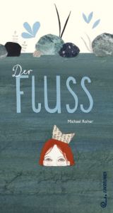 Der Fluss Roher, Michael 9783702658960