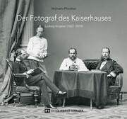 Der Fotograf des Kaiserhauses Pfundner, Michaela 9783950493788