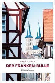 Der Franken-Bulle Luck, Harry 9783740808006