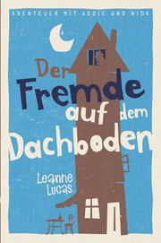 Der Fremde auf dem Dachboden Lucas, Leanne 9783866994836