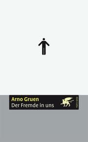 Der Fremde in uns Gruen, Arno 9783608942828