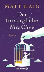 Der fürsorgliche Mr. Cave Haig, Matt 9783426282618