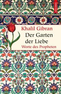 Der Garten der Liebe Gibran, Khalil 9783730601778