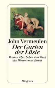 Der Garten der Lüste Vermeulen, John 9783257233834