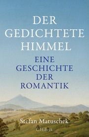 Der gedichtete Himmel Matuschek, Stefan 9783406766930