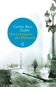 Der Gefangene des Himmels Ruiz Zafón, Carlos 9783596513161