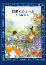 Der geheime Garten Begon, Maud/Hodgson Burnett, Frances/Schneider, Desirée 9783967927818