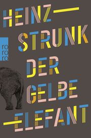 Der gelbe Elefant Strunk, Heinz 9783499011771