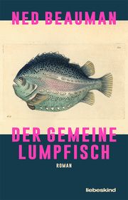 Der Gemeine Lumpfisch Beauman, Ned 9783954381586
