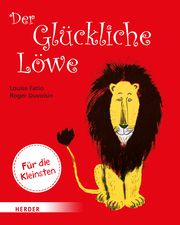 Der Glückliche Löwe Fatio, Louise 9783451716980