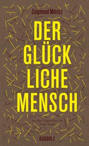 Der glückliche Mensch Móricz, Zsigmond 9783945370407