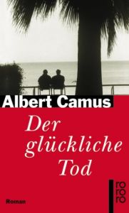 Der glückliche Tod Camus, Albert 9783499221965