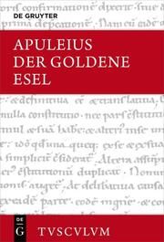 Der Goldene Esel oder Metamorphosen Apuleius 9783111000589