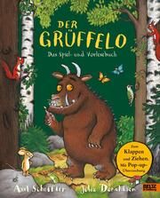 Der Grüffelo. Das Spiel- und Vorlesesebuch Scheffler, Axel/Donaldson, Julia 9783407759283