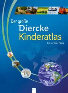 Der große Diercke Kinderatlas Präkelt, Volker 9783401710662