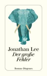 Der große Fehler Lee, Jonathan 9783257247053