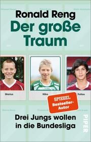 Der große Traum Reng, Ronald 9783492319065