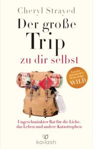 Der große Trip zu dir selbst Strayed, Cheryl 9783424631210