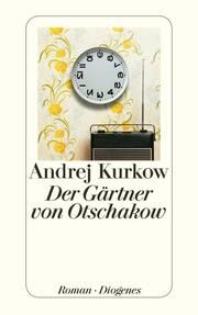 Der Gärtner von Otschakow Kurkow, Andrej 9783257242478