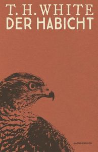 Der Habicht White, Terence Hanbury 9783957576422