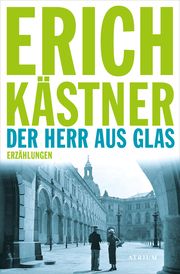 Der Herr aus Glas Kästner, Erich 9783038820222