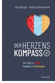 Der Herzenskompass Berger, Jörg/Rosenwink, Andreas 9783963621703